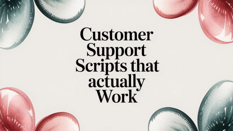 Customer Support Scripts That Actually Work