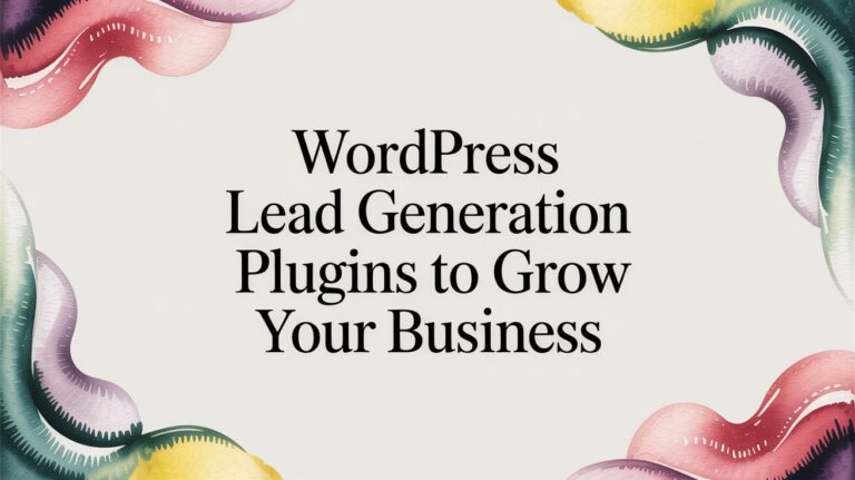 WordPress Lead Generation Plugins to Grow Your Business