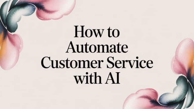 How to Automate Customer Service with AI