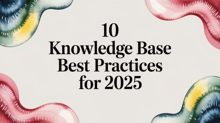 10 Knowledge Base Best Practices for 2025