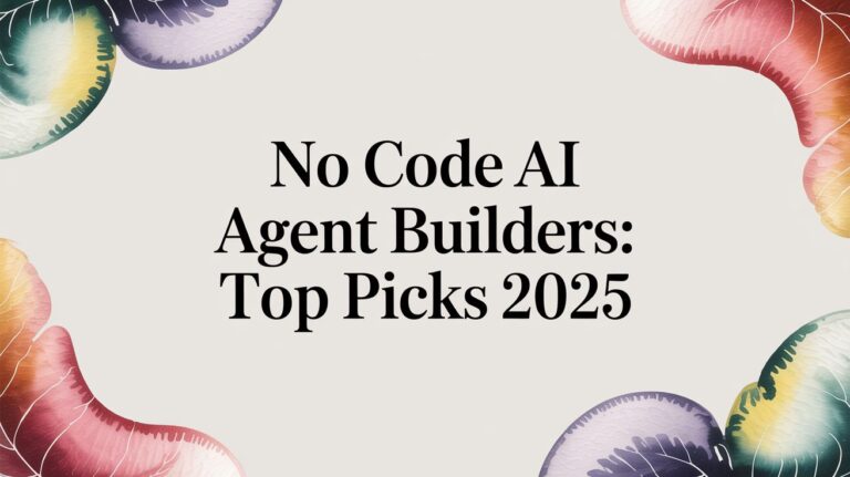 no code ai agent builders: Top Picks 2025