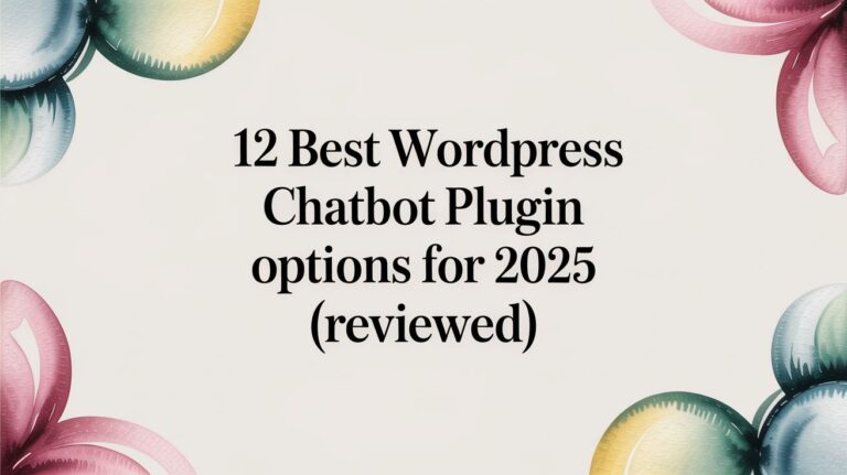 12 Best WordPress Chatbot Plugin Options for 2025 (Reviewed)